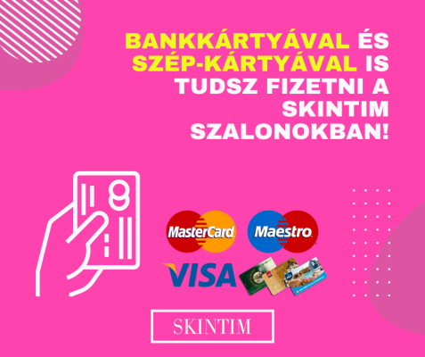 Minden SKINTIM szalonban OTP SZÉP-kártyával is lehet fizetni!