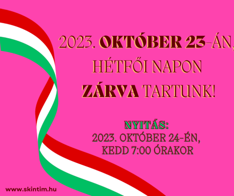 Október 23-án minden SKINTIM szalon ZÁRVA tart!