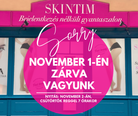 November 1-én minden SKINTIM szalon ZÁRVA tart